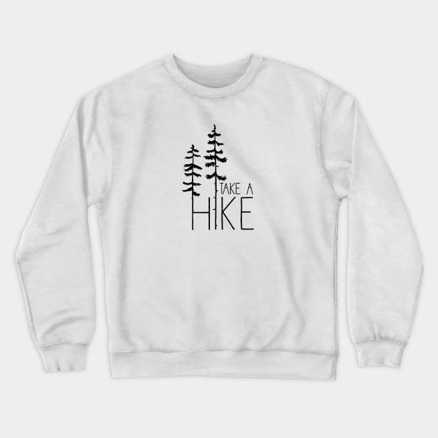 Take A Hike, black Crewneck Sweatshirt by GreatLakesLocals
